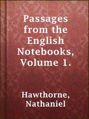 cover image of Passages from the English Notebooks, Volume 1.